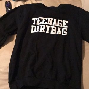 Teenage Dirtbag Sweatshirt